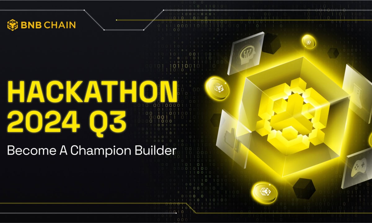 BNB Chain Announces Q3 2024 “Become A Champion Builder” Hackathon