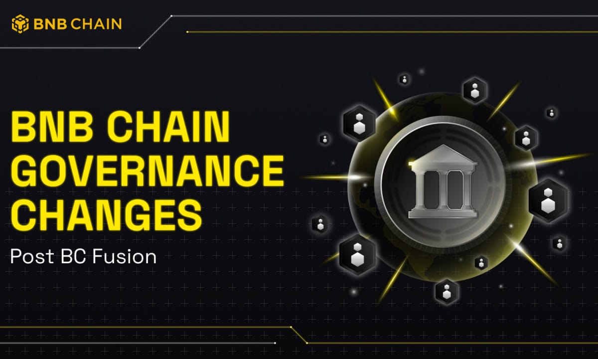 BNB Chain Announces Governance Upgrade To Enhance Efficiency, Transparency, And Community Engagement